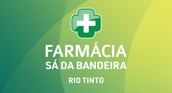 Farmácia Sá da Bandeira - Rio Tinto