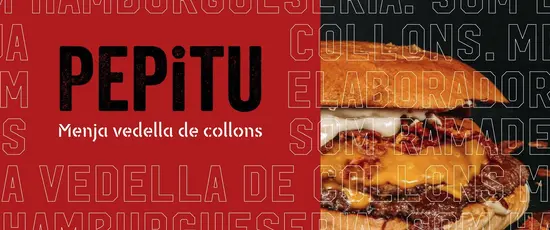 PEPITU · Menja Vedella de Collons · BCN