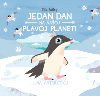 Jedan dan na našoj plavoj planeti... Na Antarktiku