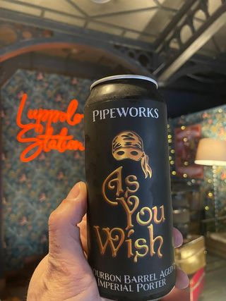 Pipeworks - As you Wish B.A.