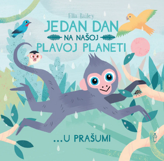 Jedan dan na našoj plavoj planeti... U prašumi